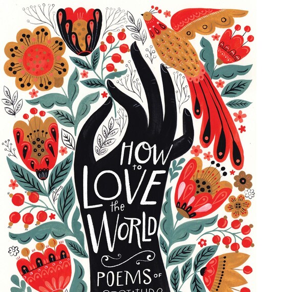 How to Love the World: Poems of Gratitude and Hope