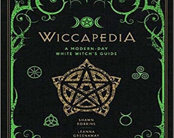 Wiccapédia: Un guide de la sorcière blanche des temps modernes (Volume 1) (La sorcière des temps modernes)