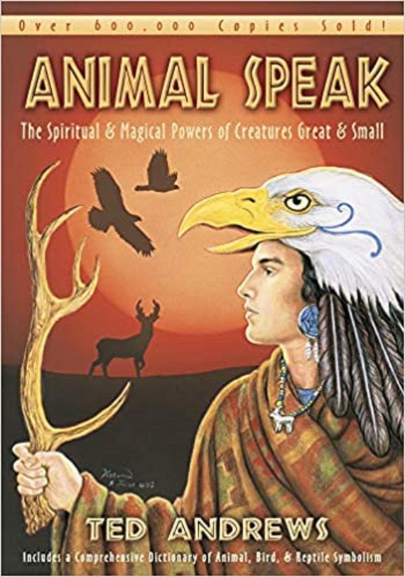 Animal Speak: The Spiritual & Magical Powers of Creatures Great and Small (1ST ed.)