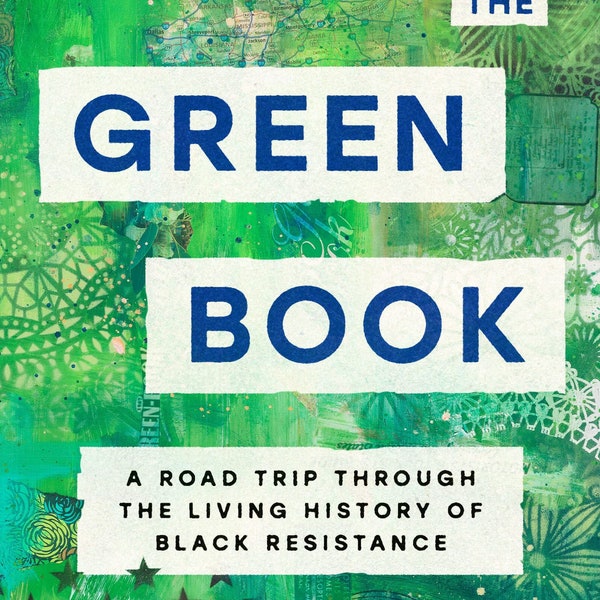 Driving the Green Book: A Road Trip Through the Living History of Black Resistance