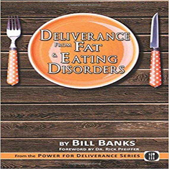 Deliverance from Fat & Eating Disorders (Power for Deliverance Series)