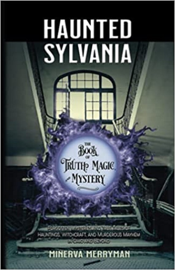 Haunted Sylvania The Book of Truth, Magic, and Mystery - Large Print