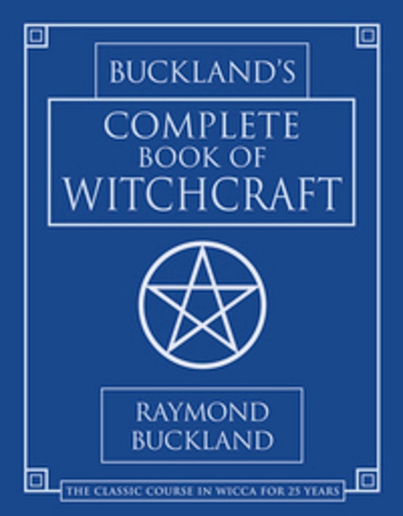 Buckland's Complete Book of Witchcraft (Llewellyn's Practical Magick)