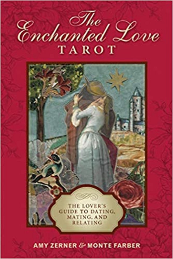 The Enchanted Love Tarot: The Lover's Guide to Dating, Mating, and Relating