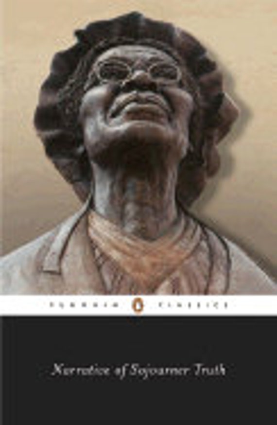 Narrative of Sojourner Truth (Penguin Classics) Paperback – November 1, 1998 by Sojourner Truth (Author), Nell Irvin Painter  (Introduction)