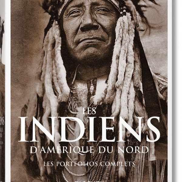 Les Indiens d'Amérique Du Nord. Les Portfolios Complets (Bibliotheca Universalis)