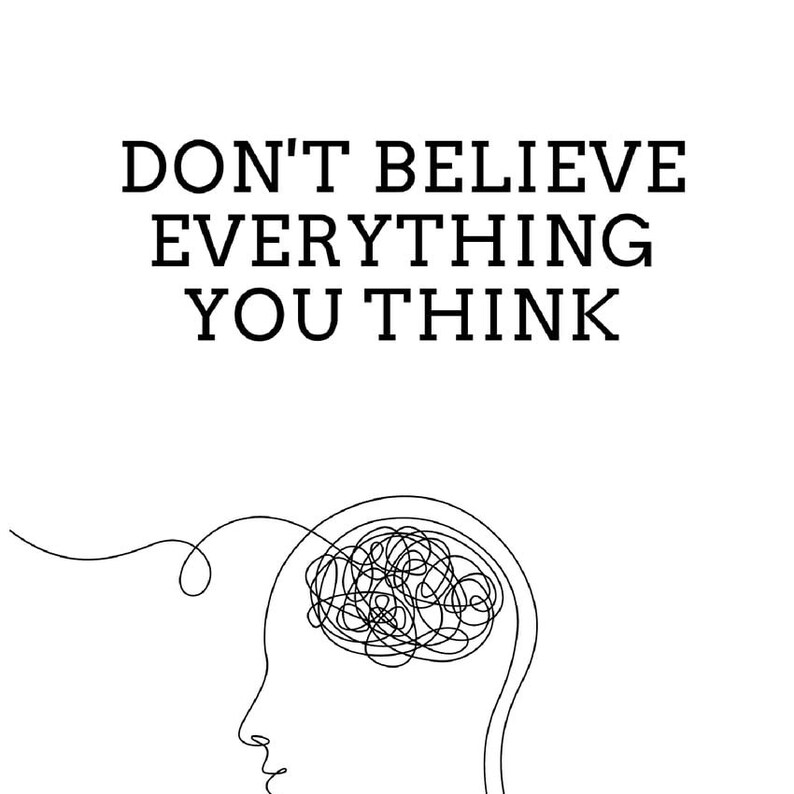 Don't Believe Everything You Think: Why Your Thinking Is The Beginning & End Of Suffering image 1