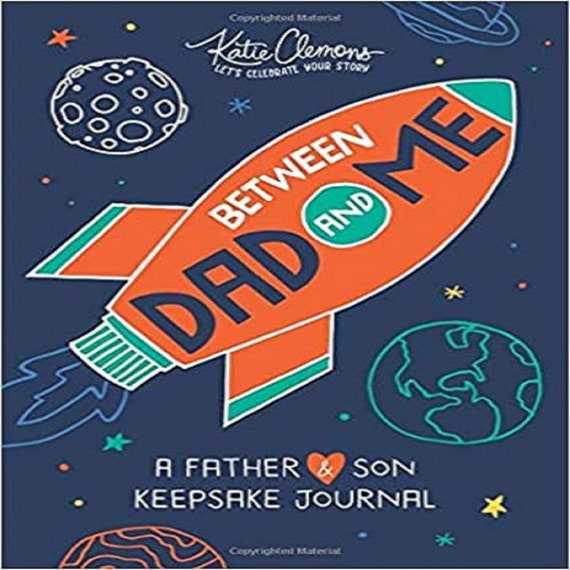 Between Dad and Me: A Father and Son Keepsake Journal