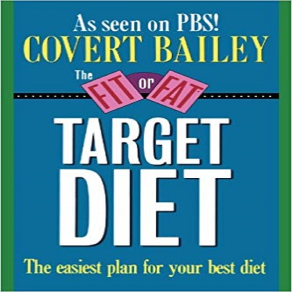 The Fit or Fat Target Diet: The Easiest Plan for Your Best Diet
