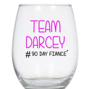 90 Day Fiancé Stemless Wine Glass, TLC Wine Glass, 90 Day Fiancé, Darcy and Stacey Wine Glass, 90 Day, Darcey Glass