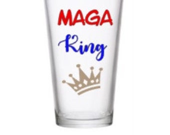 MAGA King Pint Glass, Republican Glass, MAGA Gift, Trump Glass, MAGA,