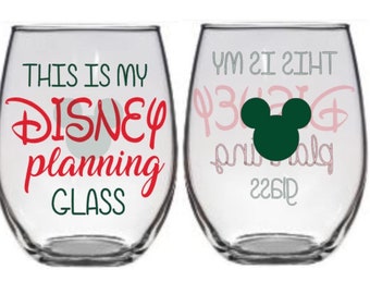 Disney Planning Glass, Disney Wine Glass, Disney Vacation Wine Glass