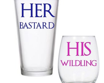 Game of Thrones Glass Set of 2, Her Bastard, His Wildling, Game of Thrones Gift, Game of Thrones Wine and Beer Glass