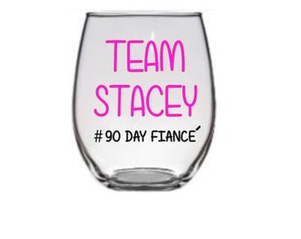 90 Day Fiancé Stemless Wine Glass, TLC Wine Glass, 90 Day Fiancé, Darcey and Stacey Wine Glass,90 Day
