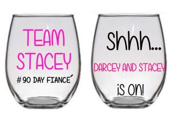 90 Day Fiancé Stemless Wine Glass, TLC Wine Glass, 90 Day Fiancé, Darcy and Stacey Wine Glass, 90 Day