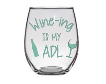 Occupational Therapy Wine Glass, Drinking Is My ADL Glass, Occupational Therapy Gift, OT Glass, OT Gift