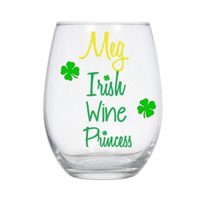 Irish Princess Wine Glass , Shamrock Wine Glass, Personalized Irish Wine Glass , Irish Wine Glass, St. Patrick &#39;s Glass
