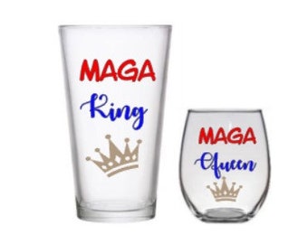 MAGA King and MAGA Queen Set of 2 Glasses, Trump Wine Glasses, MAGA Pint Glass, Trump Glasses, Republican Glasses