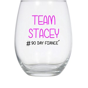 90 Day Fiancé Stemless Wine Glass, TLC Wine Glass, 90 Day Fiancé, Darcey and Stacey Wine Glass,90 Day