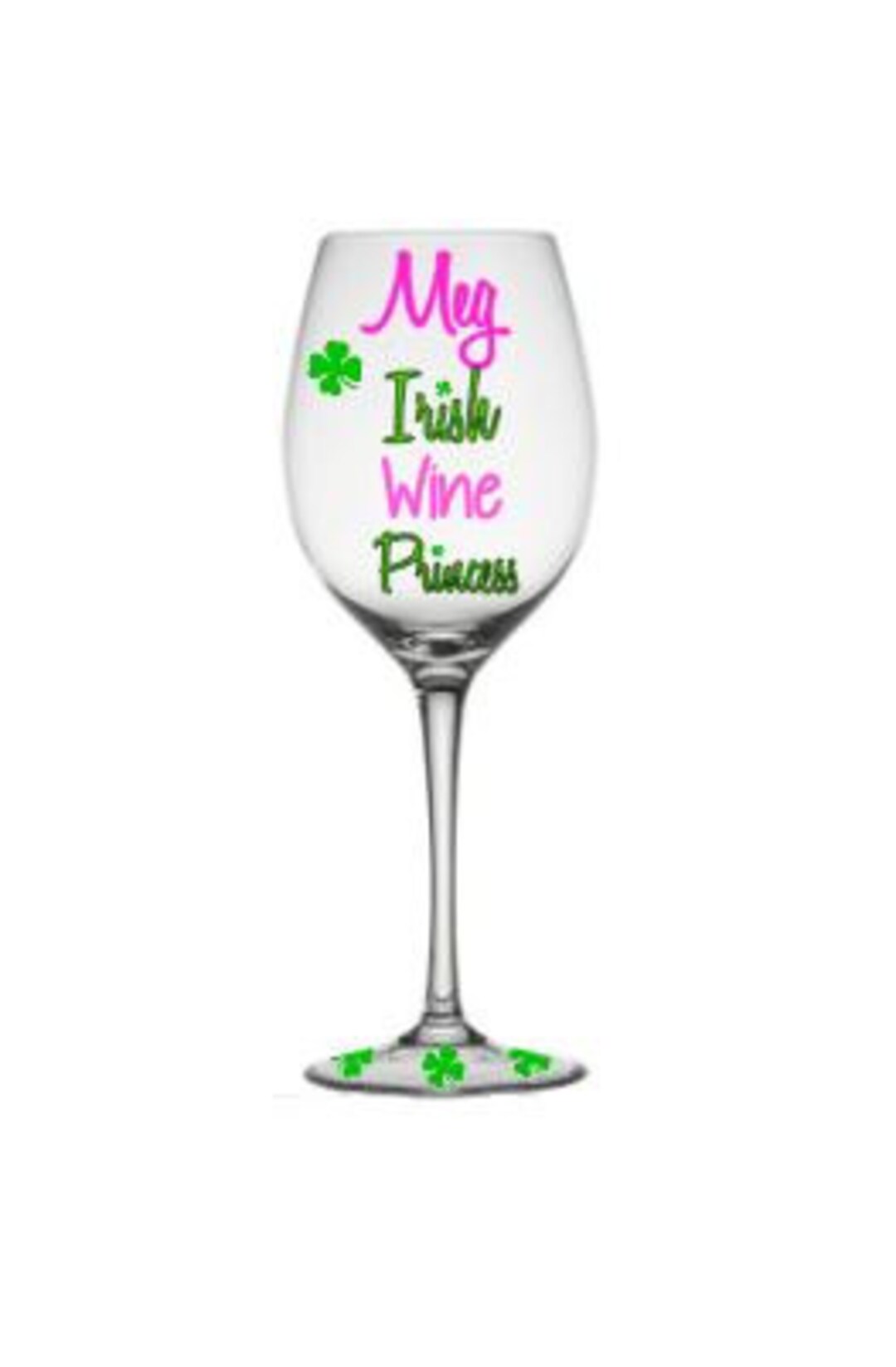 Irish Princess Wine Glass , Shamrock Wine Glass, Personalized Irish