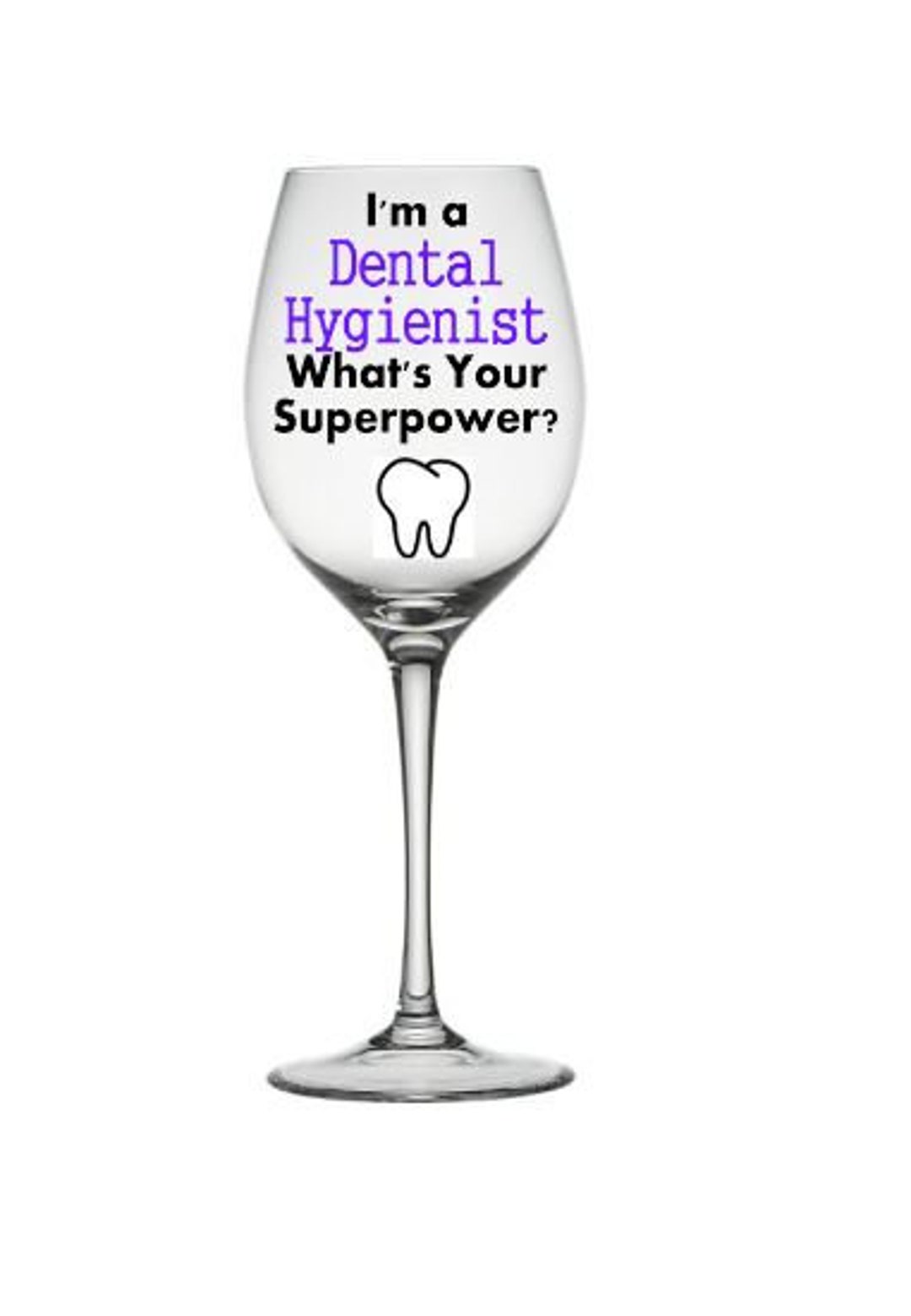 Dental Hygienist Superpower Wine Glass, Dental Hygienist Wine Glass