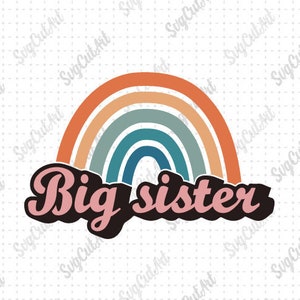 Big Sister svg, Rainbow svg, Big Sister rainbow, Baby Girl, shower gift, vinyl decal, Cricut Design, Silhouette studio, download