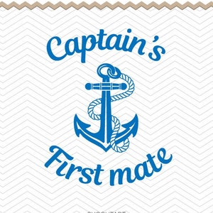Capitão's First Mate, First Mate Svg, Sailing Svg, Anchor Svg, Dad Svg, Mom Svg, Kid Svg, Cricut Design, Silhouette Studio, download instantâneo