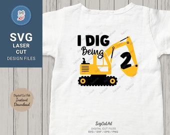 I Dig Being Two SVG, Birthday t-shirt svg, Birthday Boy, Excavator Svg, Boy Gift, Construction truck, Silhouette, Cricut, Instant Download