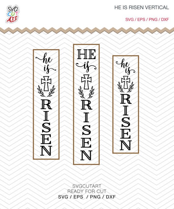 Download He Is Risen Svg Vertical Sign Svg Long Porch Sign Door Etsy