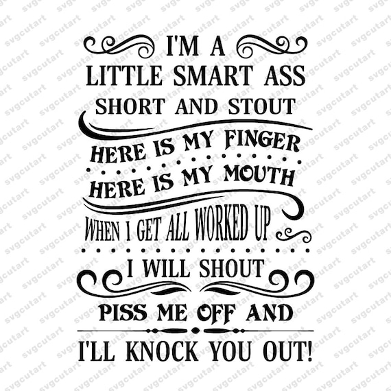 I'm A Little Smart Ass Short And Stout People T-Shirt I'm A Little Smart Ass Short And Stout People T-Shirt
