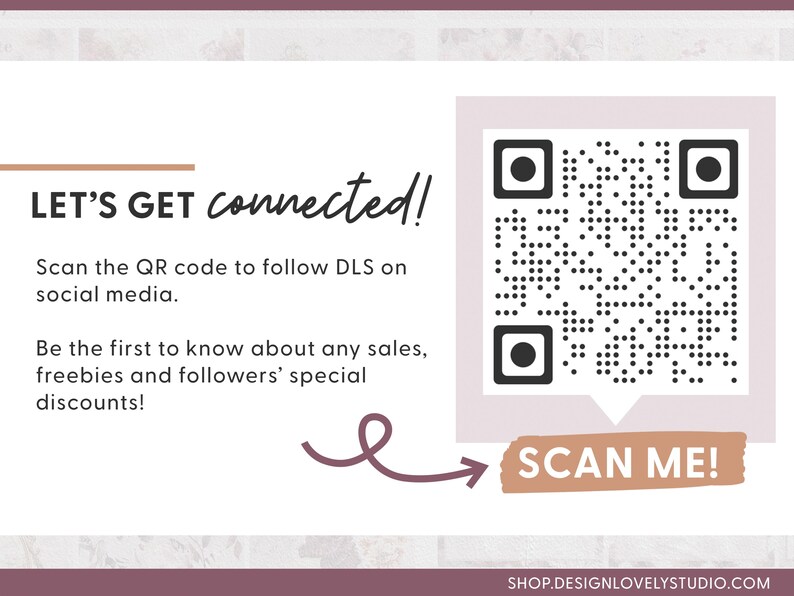 May include: A white card with the text "LET'S GET connected!" and a QR code with the text "SCAN ME!" below it. The text explains that the QR code can be scanned to follow DLS on social media.