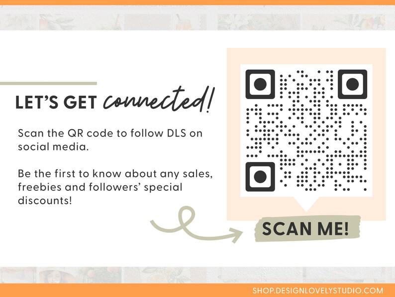 Puede incluir: Una tarjeta blanca y beige con un c&oacute;digo QR en blanco y negro. El texto "LET'S GET connected!" est&aacute; en la parte superior de la tarjeta. El texto "Scan the QR code to follow DLS on social media." est&aacute; debajo del c&oacute;digo QR. El texto "Be the first to know about any sales, freebies and followers' special discounts!" est&aacute; debajo del texto anterior. El texto "SCAN ME!" est&aacute; en un cuadro beige con una flecha negra que apunta al c&oacute;digo QR. El texto "SHOP.DESIGNLOVELYSTUDIO.COM" est&aacute; en la parte inferior de la tarjeta.