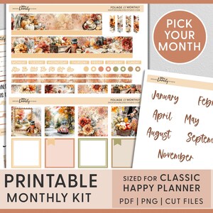 May include: Printable monthly kit with a fall foliage theme. Includes decorative stickers, planner elements, and calendar labels. The kit is sized for a classic Happy Planner and features the text "Pick Your Month".