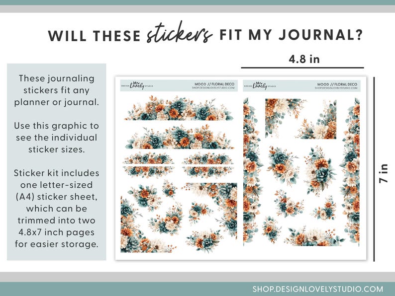 May include: A sticker sheet with floral designs in shades of teal, orange, and cream. The sheet includes various sticker sizes, with the main sheet measuring 4.8 x 7 inches. Text on the image asks if the stickers will fit a journal.