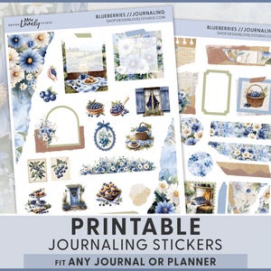 May include: Two sheets of printable journaling stickers with a watercolor theme. The stickers feature illustrations of blueberries, flowers, and decorative elements in shades of blue, white, and brown. Text on the stickers reads "BLUEBERRIES // JOURNALING" and "PRINTABLE JOURNALING STICKERS".