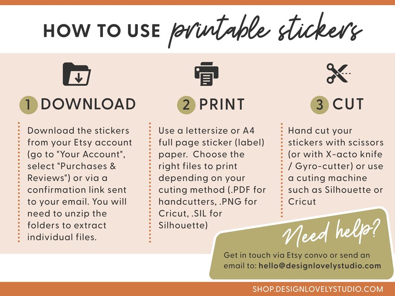 May include: A how-to guide for using printable stickers. The guide includes three steps: download, print, and cut. The guide also includes a contact email address for help.