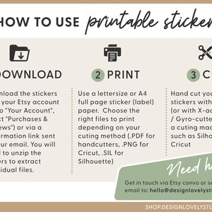 May include: A how-to guide for using printable stickers. The guide includes three steps: download, print, and cut. The guide also includes a contact email address for help: hello@designlovelystudio.com