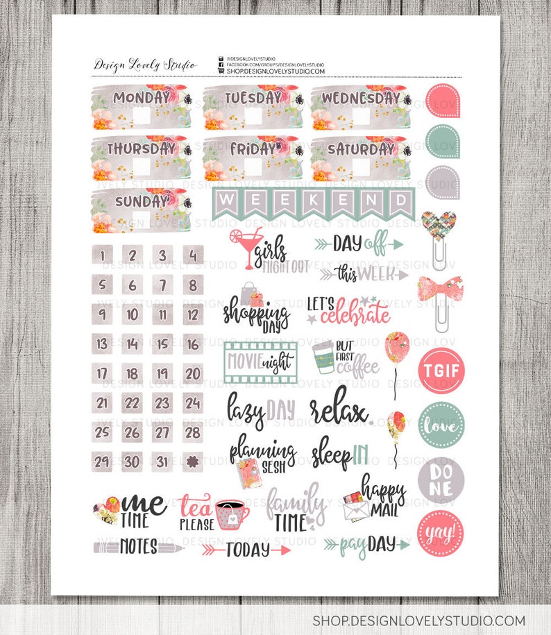 May include: A set of colorful planner stickers with floral designs and various phrases, including "Monday", "Tuesday", "Wednesday", "Weekend", "Girls Night Out", "Day Off", "Shopping Days", "Let's Celebrate", "Movie Night", "Lazy Day", "Relax", "Planning Session", "Sleep In", "Family Time", "Pay Day", "Happy Mail", "Do-Ne", "Me Time", "Tea Please", "Today", "Love", "TGIF", "Yay!" and "Notes".