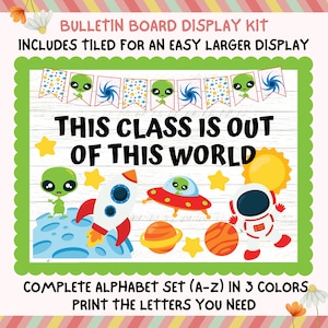 May include: A bulletin board display kit with the text "This class is out of this world". The kit includes a complete alphabet set in three colors, featuring aliens, rockets, planets, and astronauts.