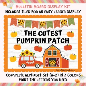 Könnte beinhalten: Ein druckbares Bulletin Board Display Kit mit einem roten Auto mit Kürbissen und Sonnenblumen, einem Schuppen und dem Text "The Cutest Pumpkin Patch". Das Kit enthält ein komplettes Alphabet in drei Farben.