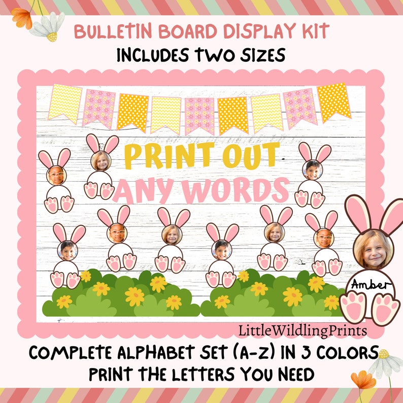 May include: A bulletin board display kit with a spring theme featuring bunnies with blank faces for adding photos. The kit includes a complete alphabet set in three colours, with the text "Print Out Any Words" and "Complete Alphabet Set (A-Z) in 3 Colours Print the Letters You Need".