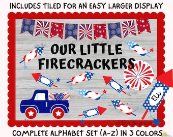 May include: A bulletin board display kit with a red, white, and blue theme. The kit includes a truck with fireworks, a banner, and letters that spell "Our Little Firecrackers". The kit is designed for an easy larger display.