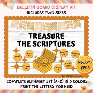 May include: A bulletin board display kit with a treasure chest theme. The kit includes a title that says "Treasure the Scriptures" and a variety of scripture verses written on gold coins. The kit also includes a complete alphabet set in three colors.