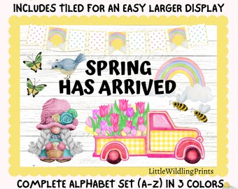 May include: A spring-themed bulletin board display kit with the text "SPRING HAS ARRIVED." The design includes a gnome, a truck filled with tulips, a rainbow, butterflies, and bees. The kit includes a complete alphabet set in three colors.