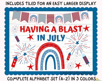 May include: A bulletin board display kit with a red, white, and blue theme. The kit includes a banner with stars and stripes, a rainbow, fireworks, and the text "Having a Blast in July". The kit also includes a complete alphabet set in three colors.