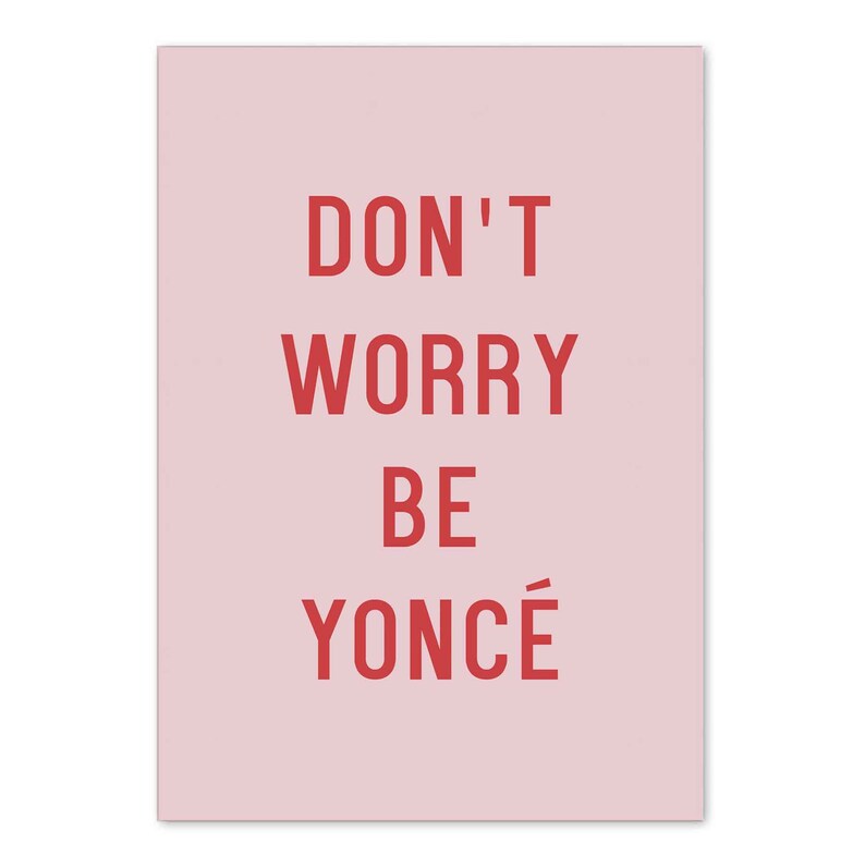 PRINTABLE Don/'t Worry Be Yonc\u00e9 Digital Download Print