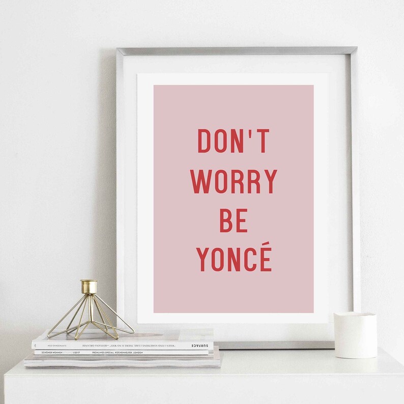 PRINTABLE Don/'t Worry Be Yonc\u00e9 Digital Download Print