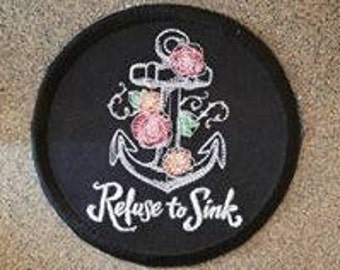 Refuse To Sink Anchor Patch: Embroidered Applique, Made in USA