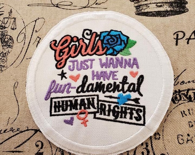 Girls Just Want to Have Fun Embroidered Patch - Handmade USA