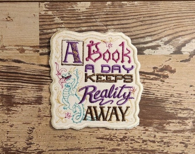 A Book A Day Keeps Reality Away Patch, Iron on Patch, Sew On Patch, Embroidery, Patch, Applique, Collectable, Made In USA, Handmade, Reading